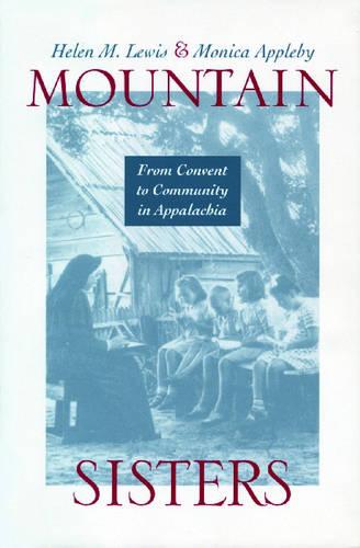 Mountain Sisters: From Convent to Community in Appalachia