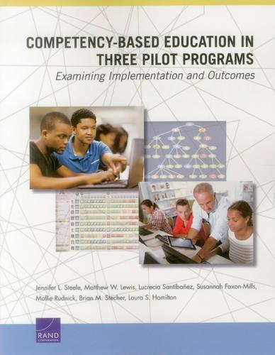 Competency-Based Education in Three Pilot Programs: Examining Implementation and Outcomes