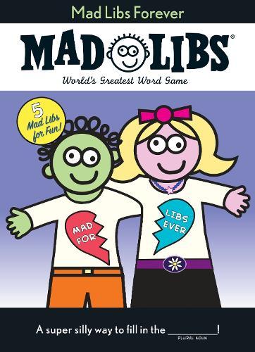 Mad Libs Forever: World's Greatest Word Game