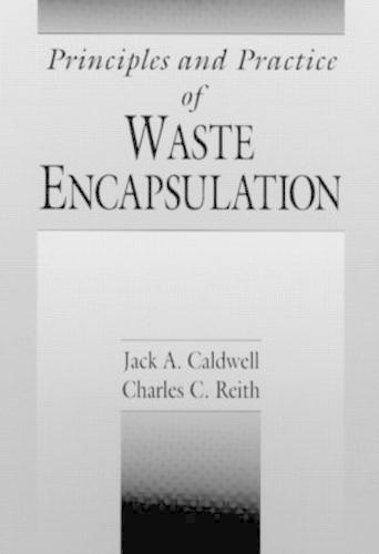 Principles and Practice of Waste Encapsulation