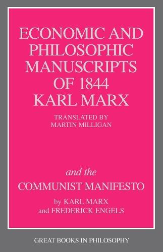 The Economic and Philosophic Manuscripts of 1844 and the Communist Manifesto