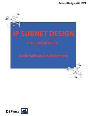 IP Subnet Design: The Subnet Guide
