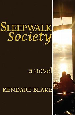 Sleep Walk Society: A Novel