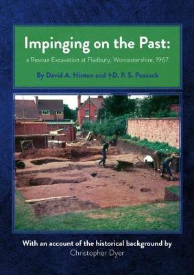 Impinging on the Past: A Rescue Excavation at Fladbury, Worcestershire, 1967