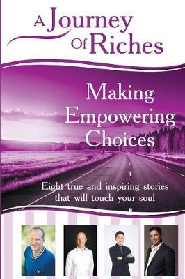 Making Empowering Choices: A Journey Of Riches