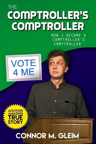 The Comptroller's Comptroller: How I Became A Comptroller's Comptroller
