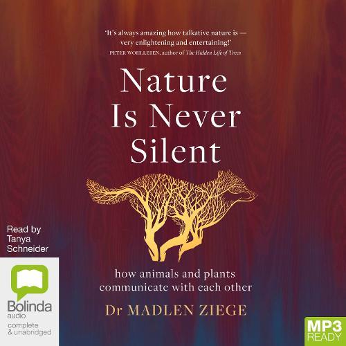 Nature Is Never Silent: How Animals and Plants Communicate with Each Other