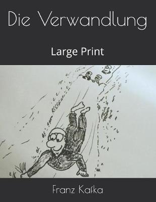 Die Verwandlung: Large Print