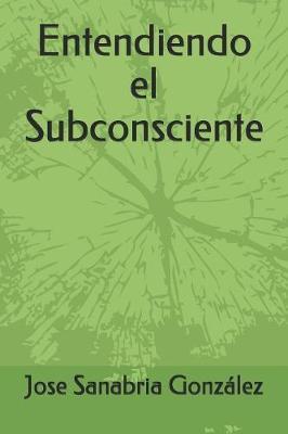 Entendiendo el Subconsciente