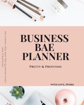 Business Bae Planner: Pretty & Profiting