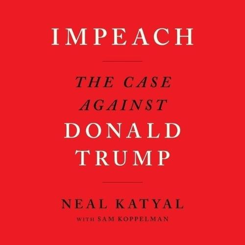 Impeach: The Case Against Donald Trump
