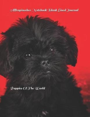 Affenpinscher Notebook Blank Lined Journal: Puppies Of The World