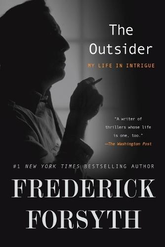 The Outsider: My Life in Intrigue
