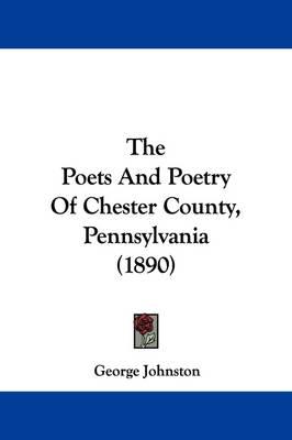 The Poets and Poetry of Chester County, Pennsylvania (1890)