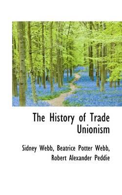 The History of Trade Unionism