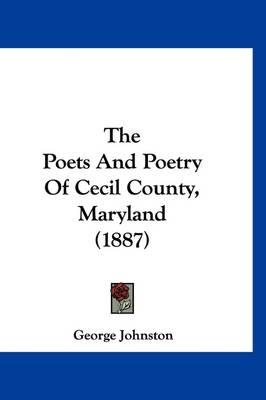 The Poets and Poetry of Cecil County, Maryland (1887)