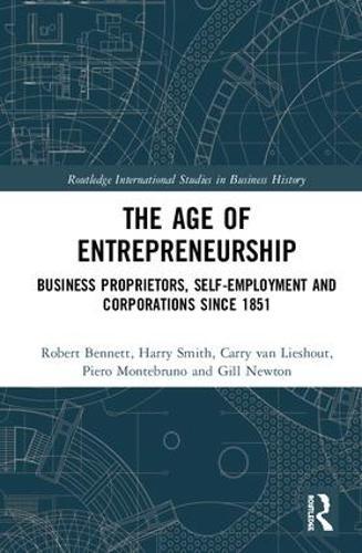 The Age of Entrepreneurship: Business Proprietors, Self-employment and Corporations Since 1851