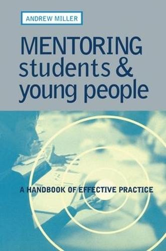 Mentoring Students and Young People: A Handbook of Effective Practice