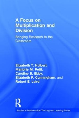 A Focus on Multiplication and Division: Bringing Research to the Classroom