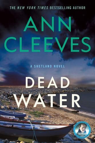 Dead Water: A Shetland Mystery