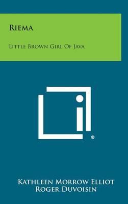 Riema: Little Brown Girl of Java