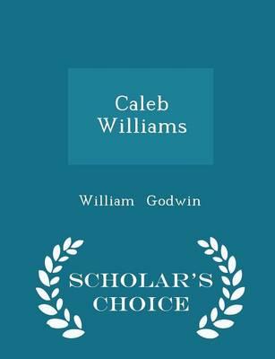 Caleb Williams - Scholar's Choice Edition