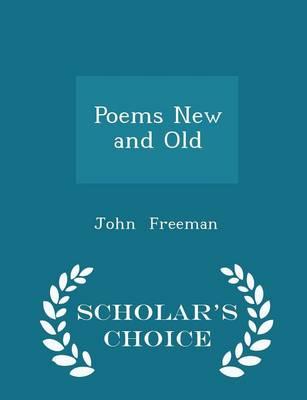 Poems New and Old - Scholar's Choice Edition