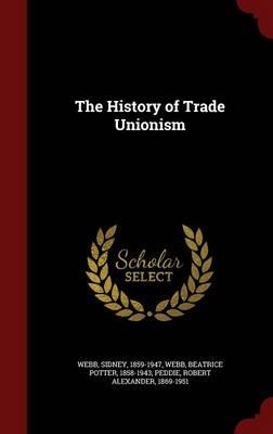 The History of Trade Unionism