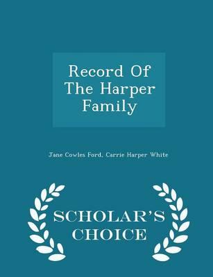 Record of the Harper Family - Scholar's Choice Edition