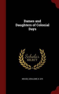 Dames and Daughters of Colonial Days