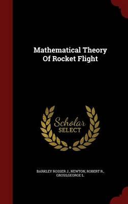 Mathematical Theory of Rocket Flight