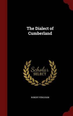 The Dialect of Cumberland