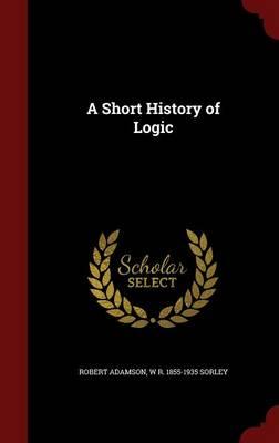 A Short History of Logic