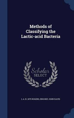 Methods of Classifying the Lactic-Acid Bacteria
