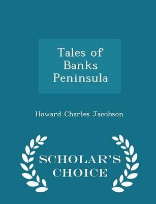 Tales of Banks Peninsula - Scholar's Choice Edition