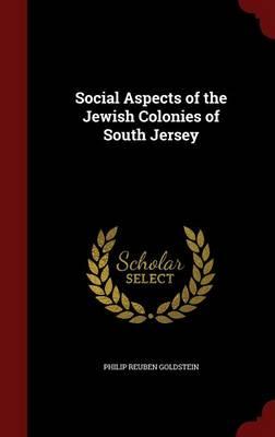 Social Aspects of the Jewish Colonies of South Jersey