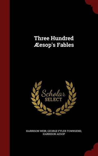 Three Hundred Aeesop's Fables