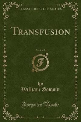 Transfusion, Vol. 2 of 3 (Classic Reprint)