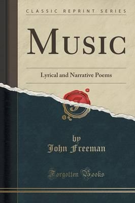 Music: Lyrical and Narrative Poems (Classic Reprint)