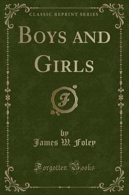 Boys and Girls (Classic Reprint)