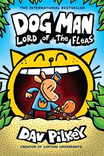Dog Man: Lord of the Fleas: A Graphic Novel (Dog Man #5): From the Creator of Captain Underpants, 5