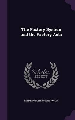 The Factory System and the Factory Acts