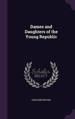 Dames and Daughters of the Young Republic