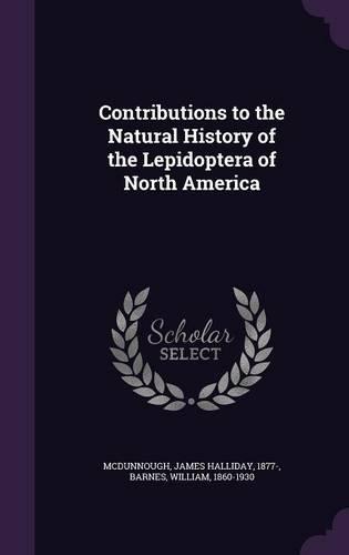 Contributions to the Natural History of the Lepidoptera of North America