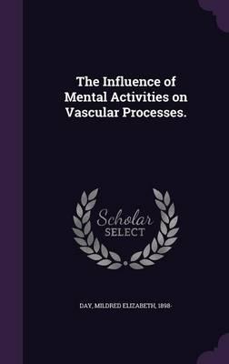 The Influence of Mental Activities on Vascular Processes.