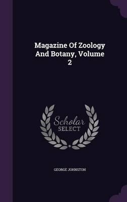 Magazine of Zoology and Botany, Volume 2