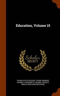 Education, Volume 15