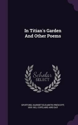 In Titian's Garden and Other Poems