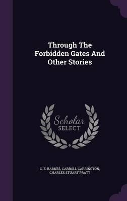 Through the Forbidden Gates and Other Stories