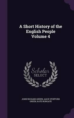 A Short History of the English People Volume 4